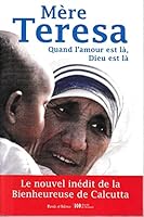 Quand l'amour est là, Dieu est là: Pour cheminer vers une union plus intime avec Dieu et un plus grand amour des autres (Aventure spirituelle) 2220063550 Book Cover