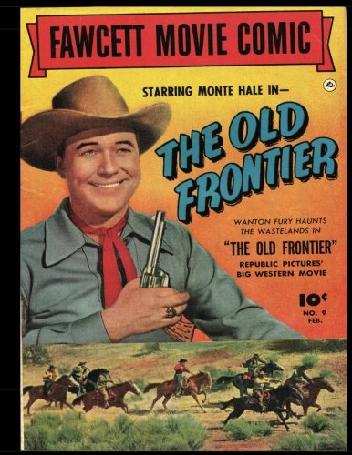 Fawcett Movie Comic #9: Golden Age Western-Frontier Comic 1951