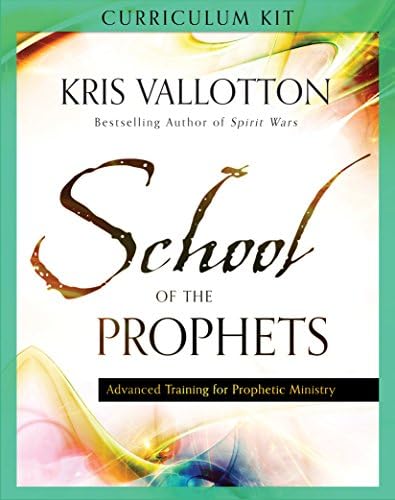 School of the Prophets Curriculum Kit: Advanced Training for Prophetic Ministry Paperback – January 6, 2015