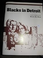 BLACKS IN DETROIT, A Reprint of articles from the Detroit Free Press, December 1980. B009PNSJJM Book Cover