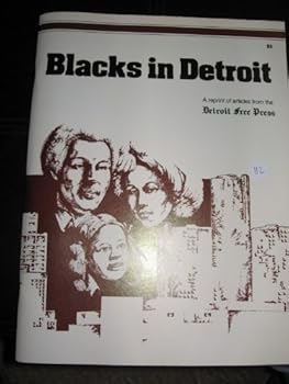 Paperback BLACKS IN DETROIT, A Reprint of articles from the Detroit Free Press, December 1980. Book