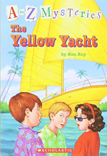The Yellow Yacht (A to Z Mysteries) 0439785529 Book Cover