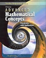 Advanced Mathematical Concepts: Teachers Wraparound Edition 0078608627 Book Cover