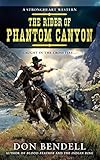 The Rider of Phantom Canyon (A Strongheart Western)