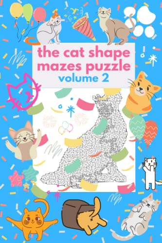 The cat shape mazes puzzle volume 2 | cat book | cat books for kids | cat books for adults | cat maze book | cat maze book for kids | cat puzzle book ... mazes and puzzles for both kids and adults.)