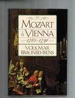 Mozart in Vienna, 1781-1791 0802110096 Book Cover