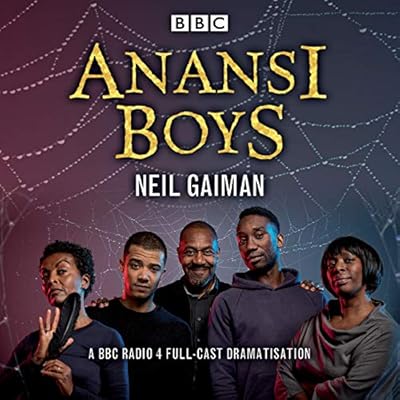 Anansi Boys: A BBC Radio 4 full-cast dramatisation