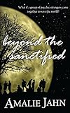 Beyond the Sanctified (Sevens Prophecy Series)