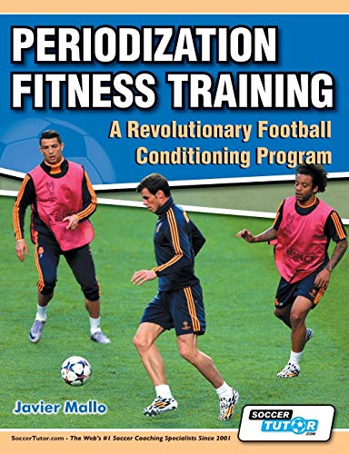 Periodization Fitness Training - A Revolutionary Football Conditioning Program PDF