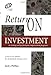 Return on Investment in Training and Performance Improvement Programs (Improving Human Performance)