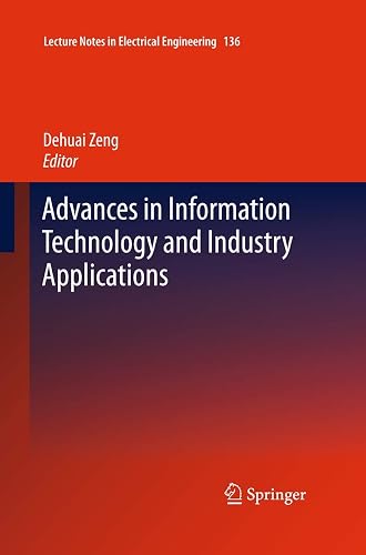 Advances in Information Technology and Industry Applications: 136 (Lecture Notes in Electrical Engineering)