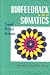 Biofeedback & Somatics: Toward Personal Evolution