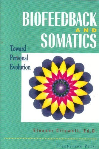 Biofeedback & Somatics: Toward Personal Evolution