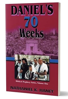 Paperback Daniel's 70 Weeks (Understanding Biblical Prophecy) Book