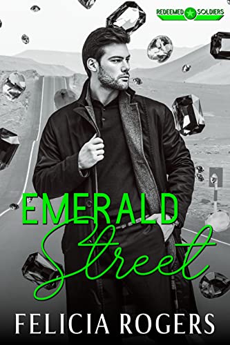 Emerald Street (Redeemed Soldiers Book 3)