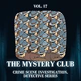  The Mystery Club - Crime Scene Investigation, Detective Series, Vol. 17