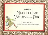 When Noodlehead Went to the Fair B0006BV6Q0 Book Cover