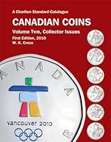 Canadian Coins, Vol 2 - Collector Issues, 1st Edition 0889683387 Book Cover