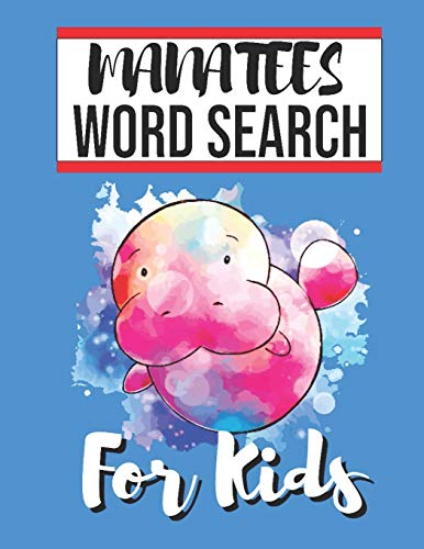 MANATEES WORD SEARCH FOR KIDS: Sight Words Word Search Puzzles For Kids With High Frequency Words Activity Book For Pre-K Kindergarten 1st 2nd 3rd Grade And Nouns