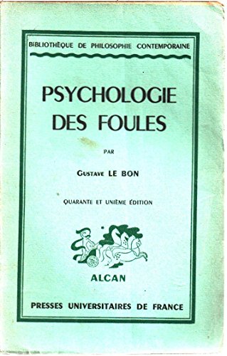 Relire LA PSYCHOLOGIE DES FOULES de Gustave Le Bon