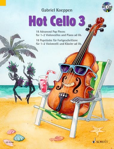 Hot Cello 3: 18 Popstücke für Fortgeschrittene. 1-2 Violoncelli und Klavier ad libitum. (Celloschule)