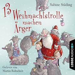 13 Weihnachtstrolle machen &Auml;rger Titelbild