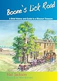 Boone's Lick Road: A Brief History and Guide to a Missouri Treasure (Volume 1)