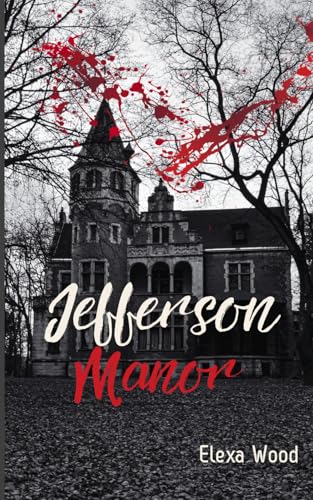 Jefferson Manor: One Night, One Manor, Three Friends