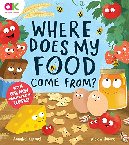 Where Does My Food Come From?: The Story Of How Your Favourite Food Is Made