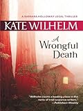 A Wrongful Death: A Gripping Legal Thriller and Murder Mystery of Family Betrayal (A Barbara Holloway Novel Book 4)