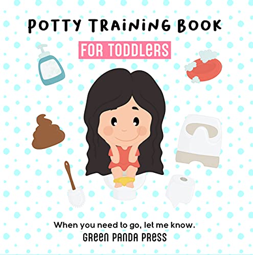 Potty Training Book For Toddlers: When You Need To Go Let Me Know (Fun Potty Training 1)