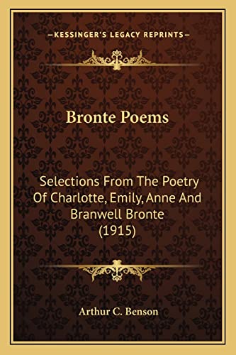Bronte Poems: Selections From The Poetry Of Charlotte, Emily, Anne And Branwell Bronte (1915)