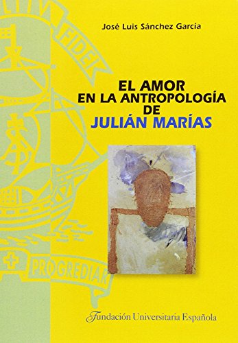 El amor en la antropología de Julián Marías