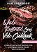 Whole Illustrated Sous Vide Cookbook: Complete Sous Vide Recipes With Appetizing Photos to See What Comes Out!