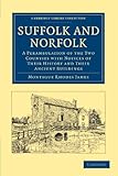 bruce crompton collection suffolk  Suffolk and Norfolk: A Perambulation of the Two Counties with Notices of their History and their Ancient Buildings (Cambridge Library Collection - Medieval History)