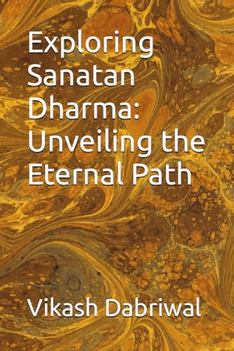 Exploring Sanatan Dharma: Unveiling the Eternal Path