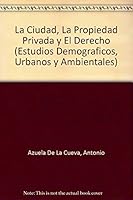La ciudad, la propiedad privado y el derecho 9681204255 Book Cover