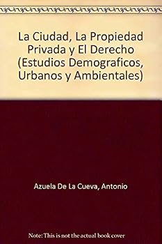 Paperback La Ciudad, La Propiedad Privada y El Derecho [Spanish] Book