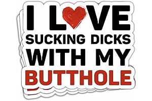 Humorous Dirty Mind Joke I Love Sucking Dicks with My Butthole Sticker for Adults
