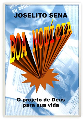 BOA NOTÍCIA: O projeto de Deus para sua vida