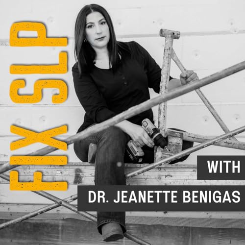 Fix SLP: Advocacy & Accountability in Speech-Language Pathology Podcast Por Dr. Jeanette Benigas | SLP Advocate PhD arte de portada