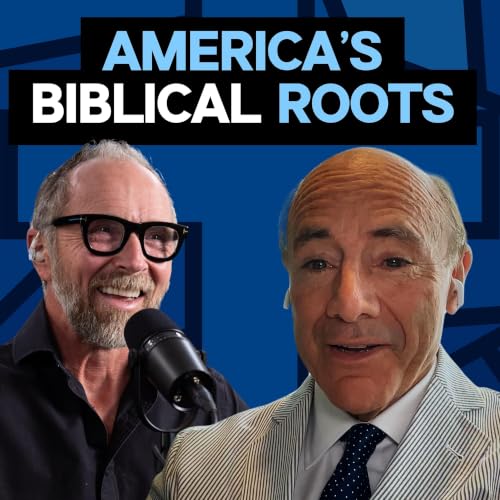 America at 250: How the Bible Shaped a Nation w/ Dr. Carlos Campo