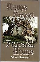 Home Sweet Funeral Home 1575791722 Book Cover