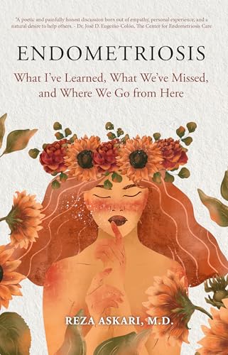 Endometriosis: What I’ve Learned, What We’ve Missed, and Where We Go from Here