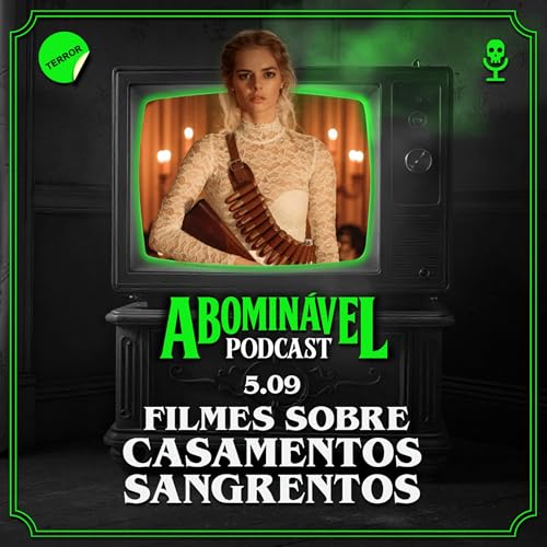 5.09 - Filmes sobre Casamentos Sangrentos!