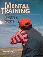 Further Adventures, Inc. presents mental training for the shotgun sports: Compiled from Michael Keyes' articles in Shotgun sports magazine 0925012041 Book Cover