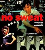  [No Sweat: Fashion, Free Trade, and the Rights of Garment Workers] [x] [September, 1997]
