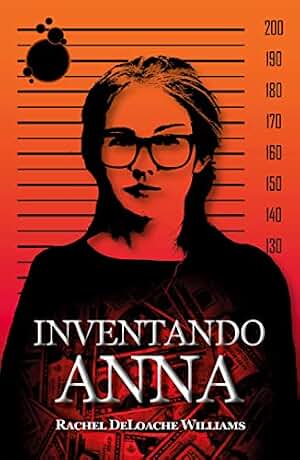 Inventando Anna: A história real de uma falsa herdeira (Portuguese Edition)