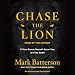 Chase the Lion: If Your Dream Doesn't Scare You, It's Too Small
