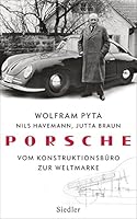 Porsche: Vom Konstruktionsbüro zur Weltmarke 3827501008 Book Cover